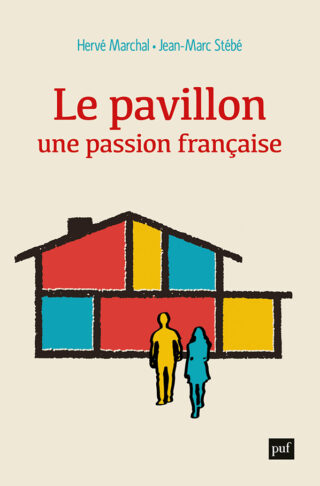 Couverture du livre Le Pavillon, une passion française de Hervé Marchal et Jean-Marc Stébé.